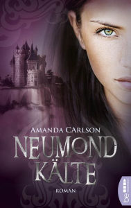 Title: Neumondkälte, Author: Amanda Carlson