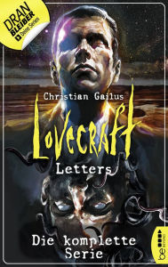 Title: Lovecraft Letters - Die komplette Serie: Alle 8 Folgen in einem fantastischen eBook, Author: Christian Gailus