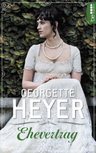 Title: Ehevertrag, Author: Georgette Heyer