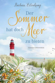 Title: Der Sommer hat doch Meer zu bieten: Küsten-Liebesroman, Author: Barbara Erlenkamp