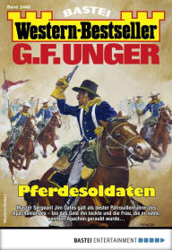 Title: G. F. Unger Western-Bestseller 2440: Pferdesoldaten, Author: G. F. Unger