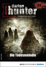 Title: Dorian Hunter 32 - Horror-Serie: Die Todesmelodie, Author: Neal Davenport