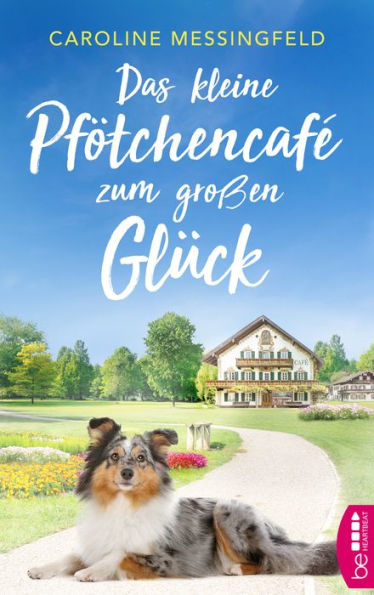 Das kleine Pfötchencafé zum großen Glück