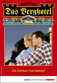 Title: Das Berghotel 208: Ein Zeichen vom Himmel, Author: Verena Kufsteiner