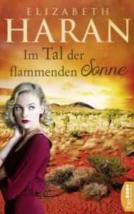 Title: Im Tal der flammenden Sonne, Author: Elizabeth Haran