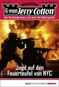 Title: Jerry Cotton 3262: Jagd auf den Feuerteufel von NYC, Author: Jerry Cotton