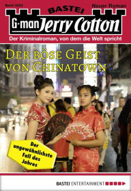 Title: Jerry Cotton 3263: Der böse Geist von Chinatown, Author: Jerry Cotton