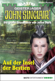 Title: John Sinclair 2162: Auf der Insel der Bestien, Author: Ian Rolf Hill