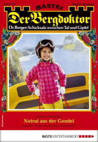 Title: Der Bergdoktor 2011: Notruf aus der Gondel, Author: Andreas Kufsteiner