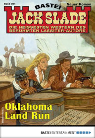 Title: Jack Slade 901: Oklahoma Land Run, Author: Jack Slade