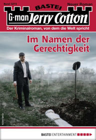 Title: Jerry Cotton 3274: Im Namen der Gerechtigkeit, Author: Jerry Cotton