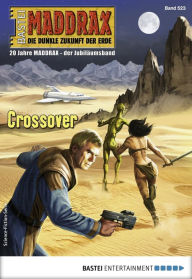 Title: Maddrax 523: Crossover, Author: Oliver Fröhlich