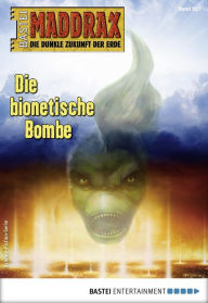 Title: Maddrax 527: Die bionetische Bombe, Author: Ian Rolf Hill