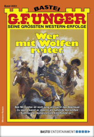 Title: G. F. Unger 2051: Wer mit Wölfen reitet, Author: G. F. Unger