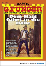 Title: G. F. Unger 2054: Dein Hass führt in die Hölle, Author: G. F. Unger