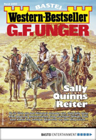 Title: G. F. Unger Western-Bestseller 2452: Sally Quinns Reiter, Author: G. F. Unger