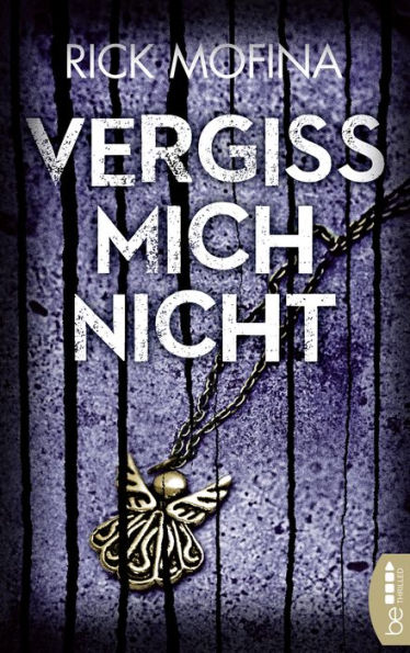 Vergiss mich nicht: Thriller