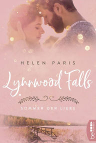 Title: Lynnwood Falls - Sommer der Liebe, Author: Helen Paris