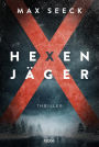 Hexenjäger: Thriller