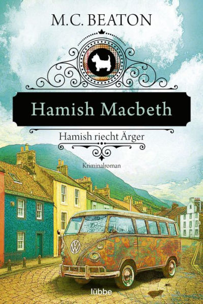 Hamish Macbeth riecht Ärger: Kriminalroman