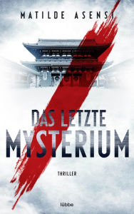 Title: Das letzte Mysterium: Thriller, Author: Matilde Asensi