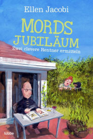Title: Mordsjubiläum: Ein Krimi aus dem Bergischen Land, Author: Ellen Jacobi