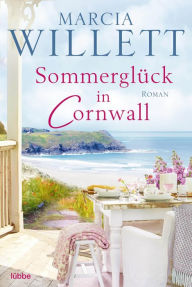 Title: Sommerglück in Cornwall: Roman, Author: Marcia Willett