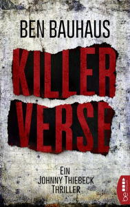 Title: Killerverse: Ein Johnny Thiebeck Thriller, Author: Ben Bauhaus