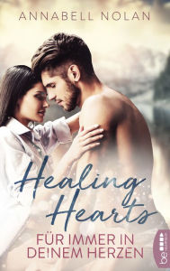 Title: Healing Hearts - Für immer in deinem Herzen, Author: Annabell Nolan