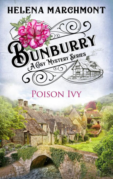 Poison Ivy (Bunburry Cosy Mystery Series, Episode 12)
