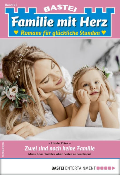 Familie mit Herz 71: Zwei sind noch keine Familie