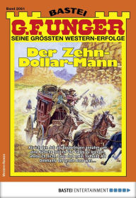 Title: G. F. Unger 2061: Der Zehn-Dollar-Mann, Author: G. F. Unger