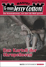 Title: Jerry Cotton 3277: Das Kartell der Skrupellosen, Author: Jerry Cotton