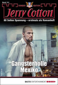 Title: Jerry Cotton Sonder-Edition 131: Gangsterhölle Mexiko, Author: Jerry Cotton