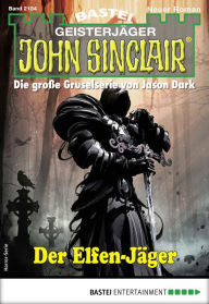 Title: John Sinclair 2184: Der Elfen-Jäger, Author: Rafael Marques