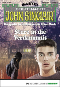 Title: John Sinclair 2185: Sturz in die Verdammnis, Author: Rafael Marques