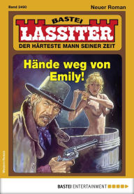 Title: Lassiter 2490: Hände weg von Emily!, Author: Jack Slade