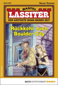 Title: Lassiter 2497: Rückkehr nach Boulder City, Author: Jack Slade