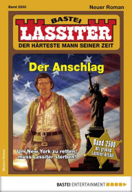 Title: Lassiter 2500: Der Anschlag, Author: Jack Slade