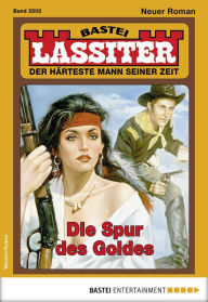 Title: Lassiter 2502: Die Spur des Goldes, Author: Jack Slade
