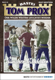 Title: Tom Prox 42: Rancher und Bankster, Author: Gordon Kenneth