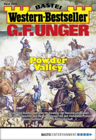 Title: G. F. Unger Western-Bestseller 2470: Powder Valley, Author: G. F. Unger