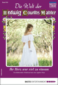 Title: Die Welt der Hedwig Courths-Mahler 503: Ihr Herz war viel zu einsam, Author: Petra Roeder