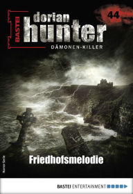 Title: Dorian Hunter 44 - Horror-Serie: Friedhofsmelodie, Author: Neal Davenport