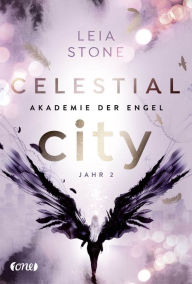 Title: Celestial City - Akademie der Engel: Jahr 2, Author: Leia Stone