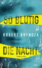 So blutig die Nacht: Thriller