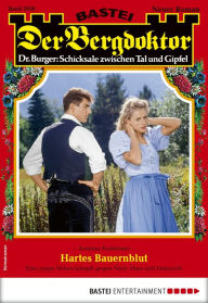 Title: Der Bergdoktor 2038: Hartes Bauernblut, Author: Andreas Kufsteiner