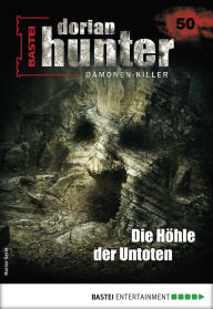 Title: Dorian Hunter 50 - Horror-Serie: Die Höhle der Untoten, Author: Gay D. Carson