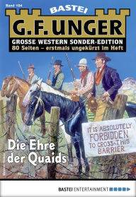 Title: G. F. Unger Sonder-Edition 194: Die Ehre der Quaids, Author: G. F. Unger