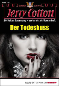 Title: Jerry Cotton Sonder-Edition 136: Der Todeskuss, Author: Jerry Cotton